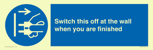 Switch this off at the wall when you are finished